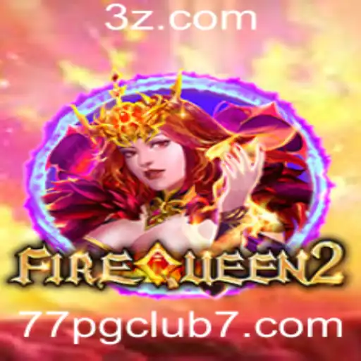 FireQueen2: Explorando o Mundo Empolgante do Jogo com 77pgclub