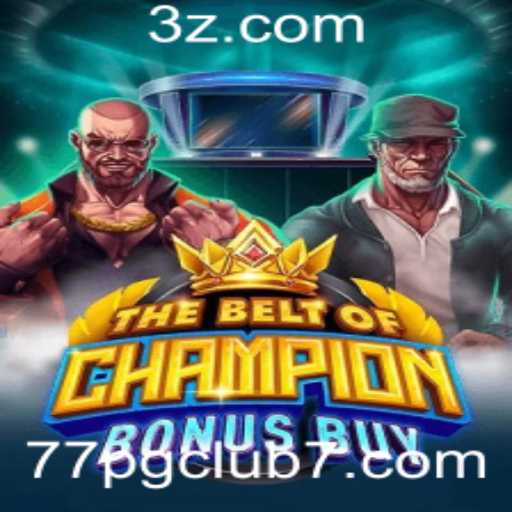 Descubra o Mundo de TheBeltOfChampionBonusBuy no 77pgclub